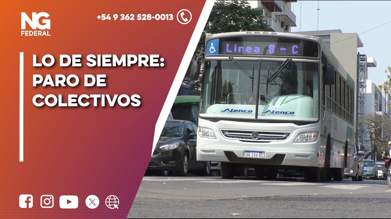 NGFEDERAL -  LO DE SIEMPRE: PARO DE COLECTIVOS - RESISTENCIA