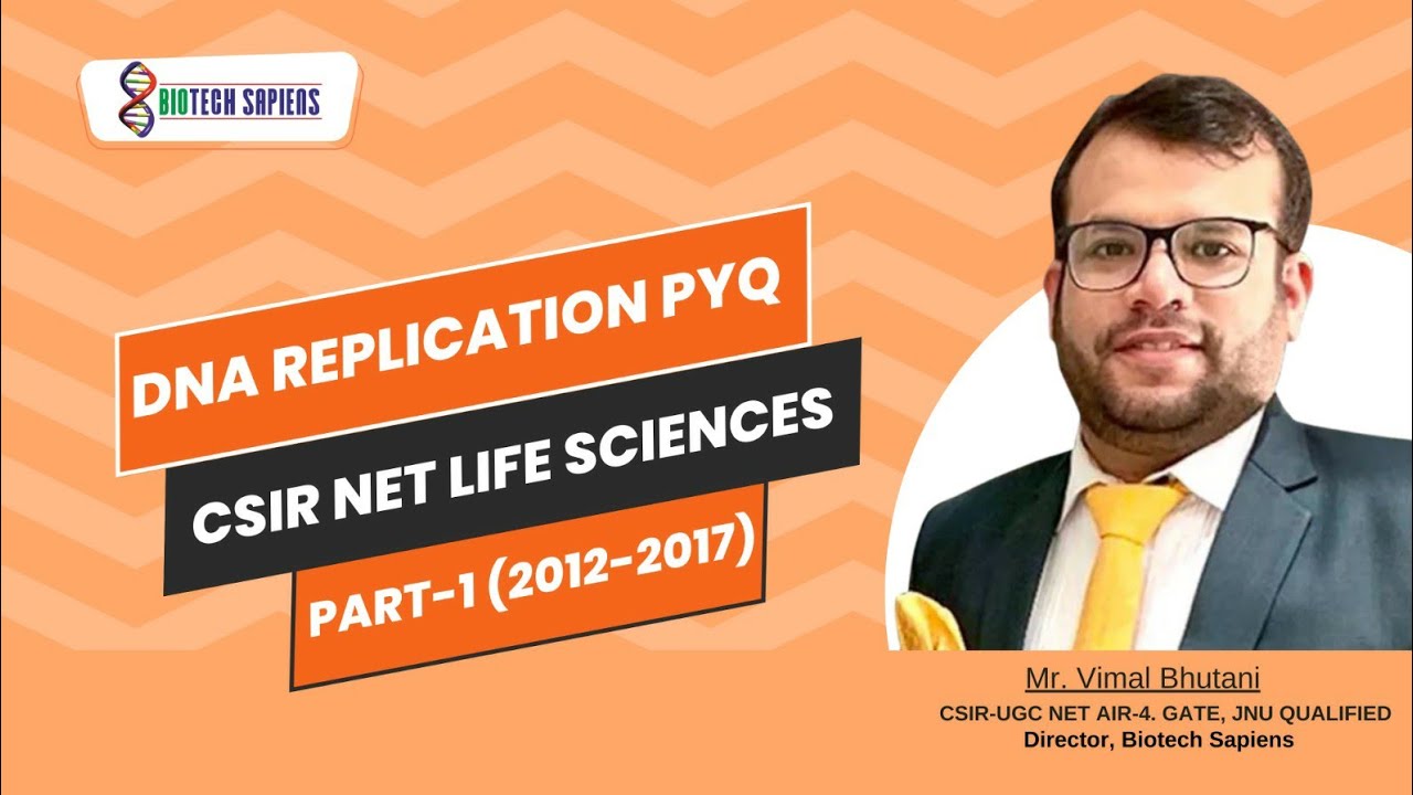 DNA REPLICATION PYQS CSIR -NET LIFE SCIENCES PART-1