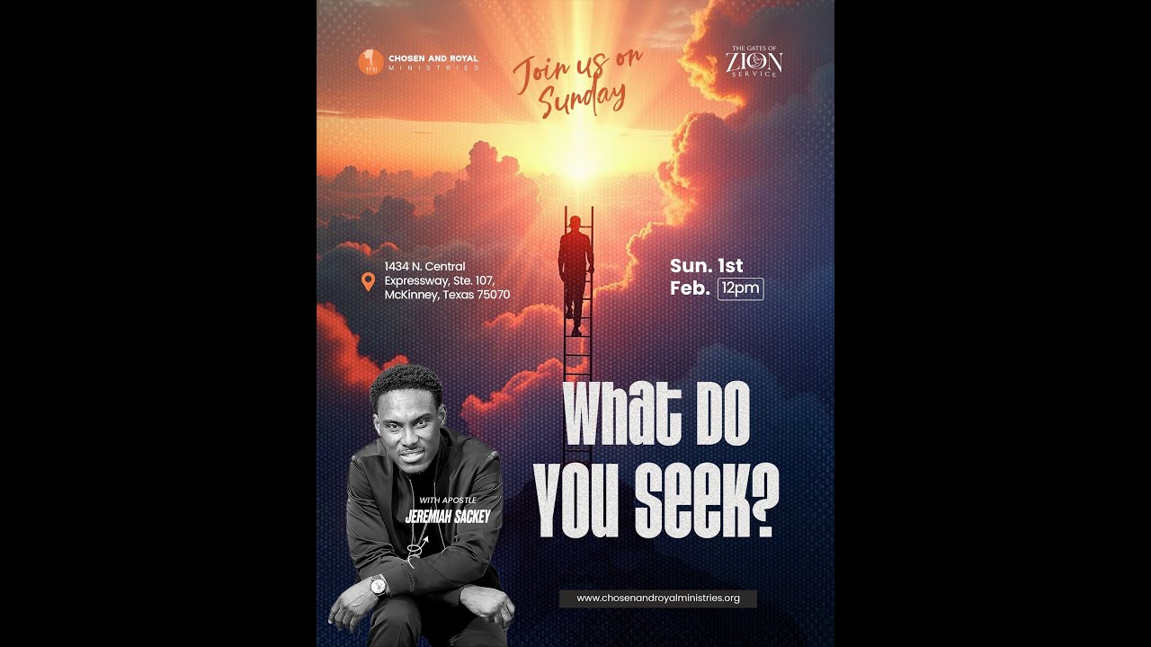 What Do you Seek? | Chosen and Royal Ministries | Feb 1, 2026 - Apostle Jeremiah Sackey