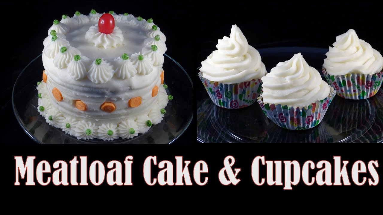 Food that Fools!  Meatloaf Cake and Cupcakes - with yoyomax12