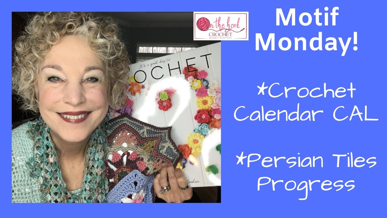Motif Monday & Persian Tiles Update!  On The Hook Crochet