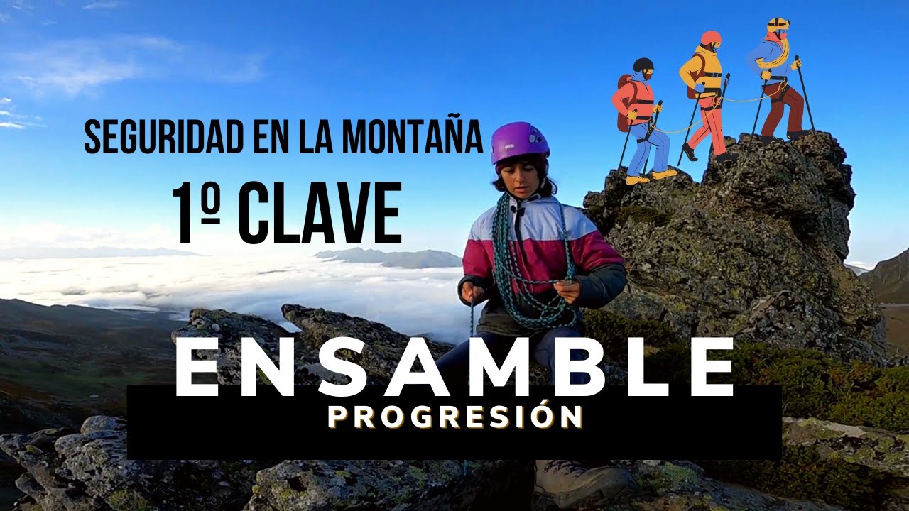 PROGRESIÓN EN ENSAMBLE  ⛰️  CÓMO EVITAR LOS ACCIDENTES EN LA MONTAÑA