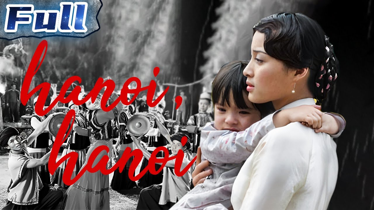 【ENG】Hanoi, hanoi | Touching Movie | Drama Movie | China Movie Channel ENGLISH