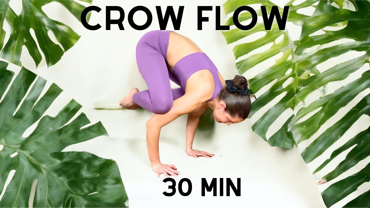 Crow Pose Yoga Flow | Arm Balances | 30 min | Moderate to Intermediate