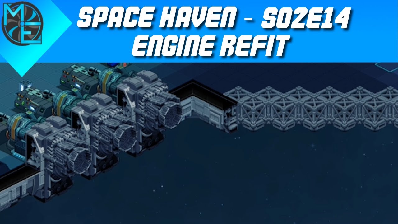 Space Haven - S02E14 - Engine Refit