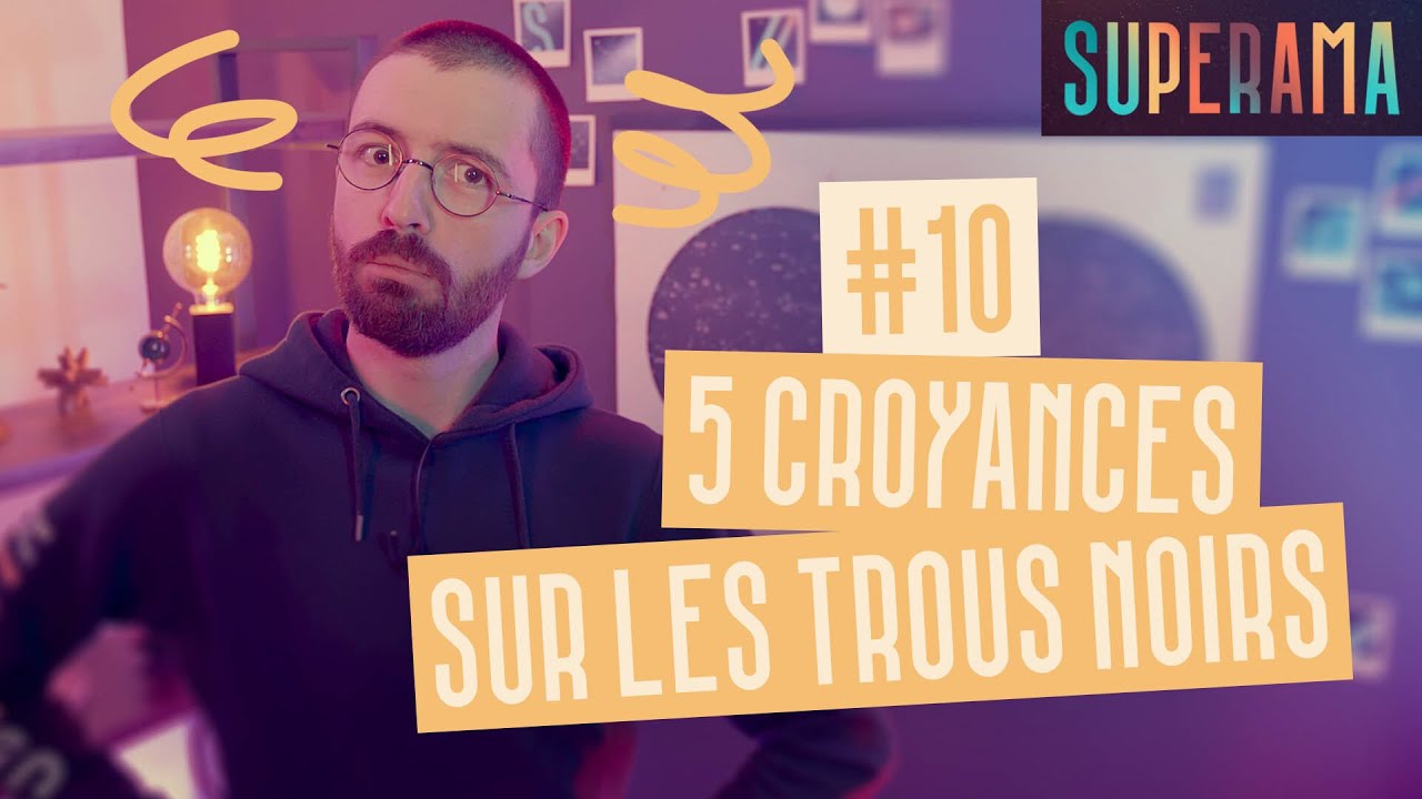 5 croyances sur les trous noirs