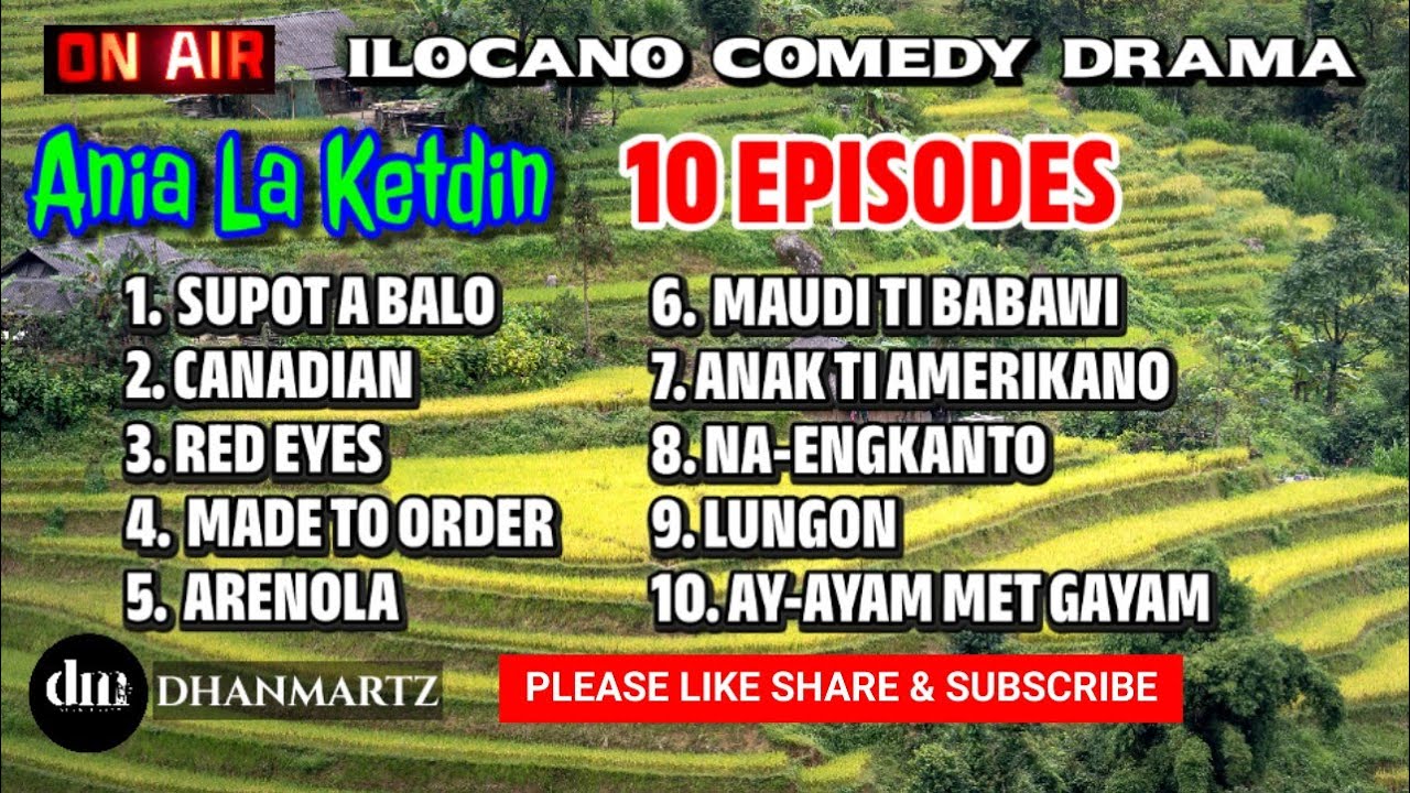 ANIA LA KETDIN 10 EPISODES | AUGUST 14, 2026 | ILOCANO COMEDY DRAMA | DHANMARTZ