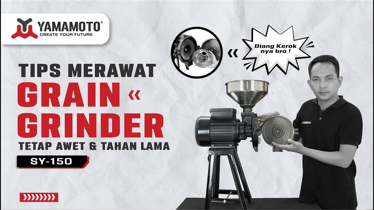 TIPS DAN MERAWAT GRAIN GRINDER SY-150 YAMAMOTO