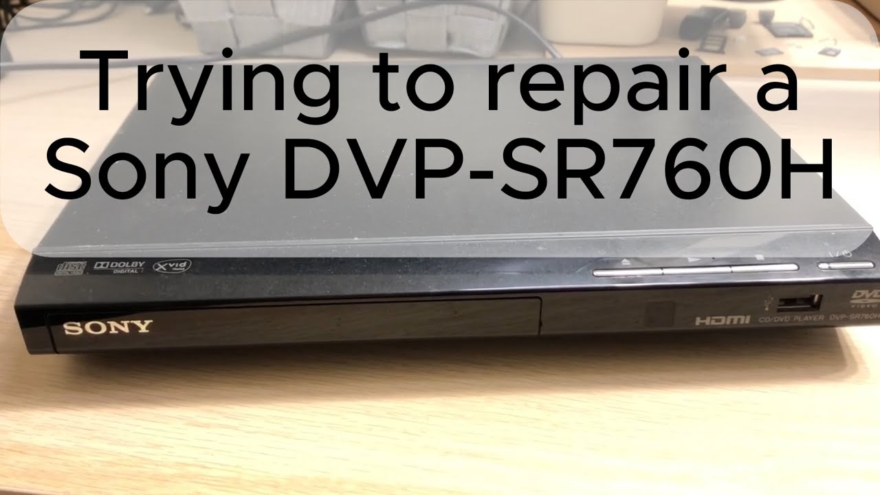 How to fix a Sony DVP-SR760H - Noisy and opening tray.