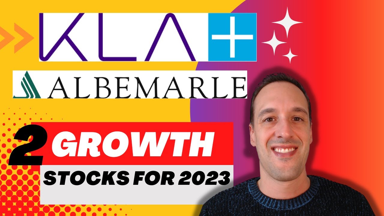 2023 Growth Stocks: Why I Like Chip Equipment Maker KLA Corp and Lithium Producer Albemarle