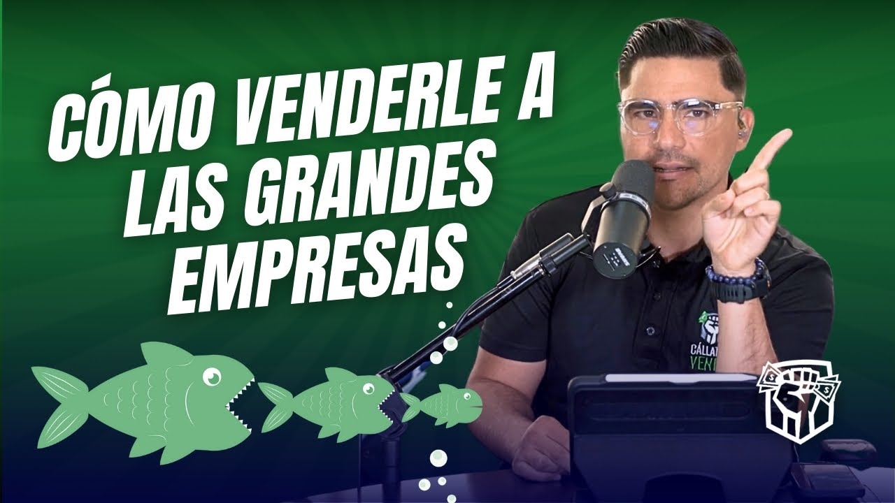 C&oacute;mo Venderle a las Grandes Empresas