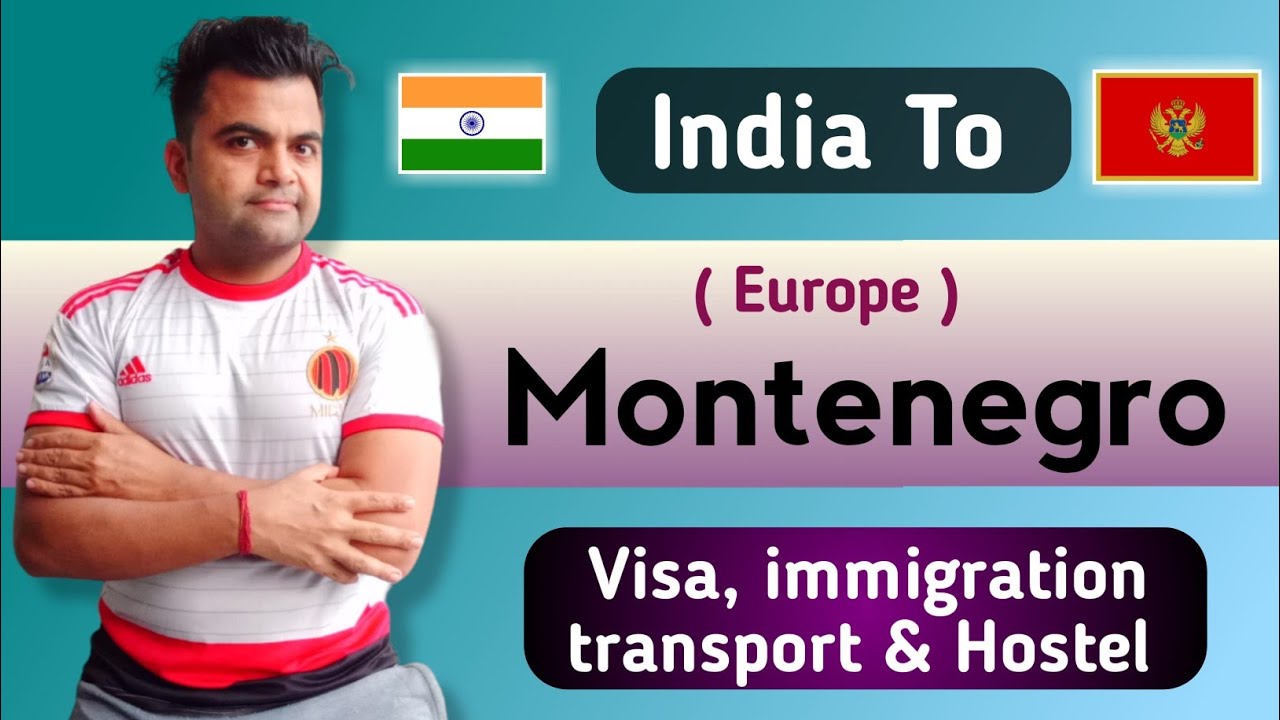 1st Time Monetenegro ( Europe ) Travel from India | Montenegro Visa, Immigration, travel  & Hostel