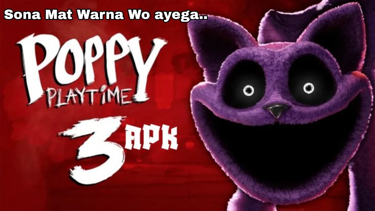 Sona Mat Warna Wo ayega | Poppy Playtime Chapter 3