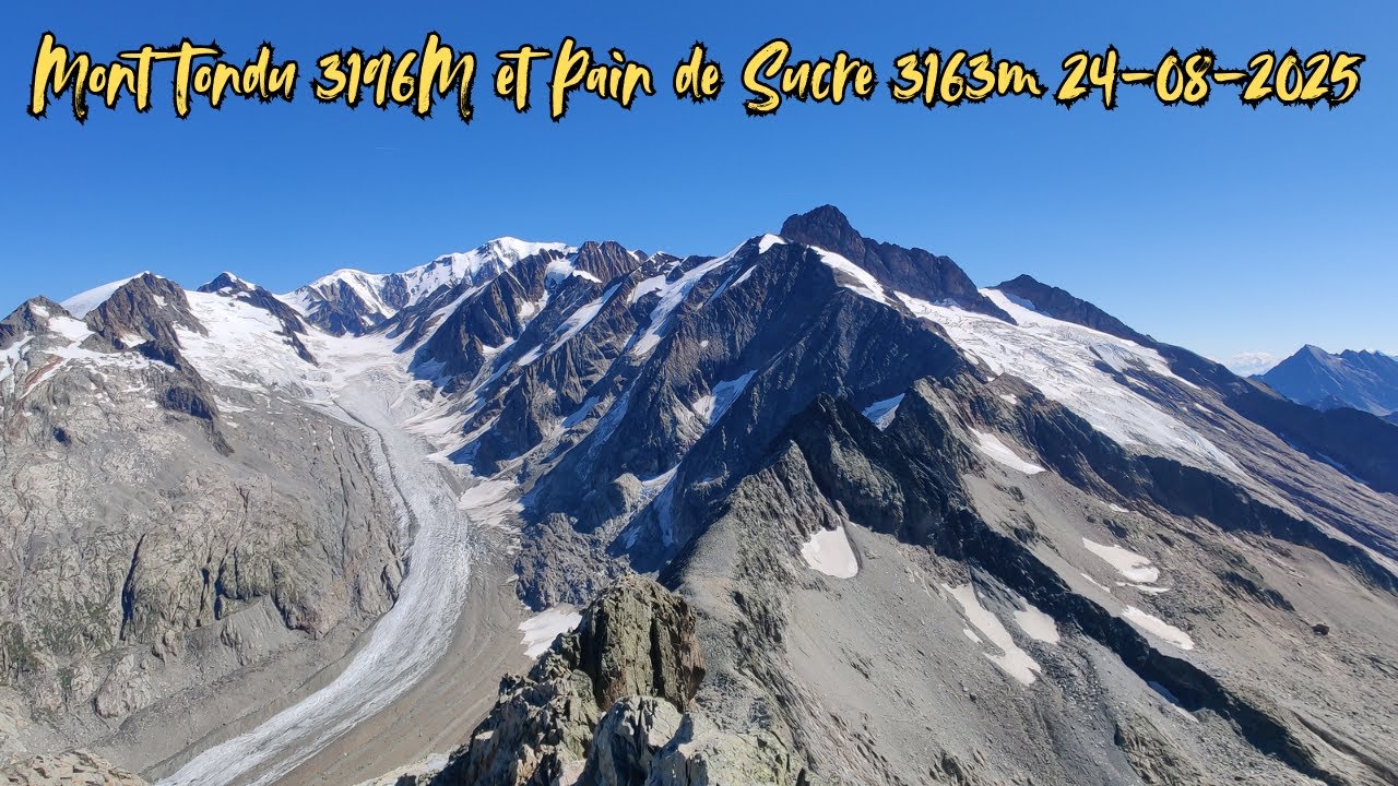 Mont Tondu 3196M et Pain de Sucre 3163m 24 08 2025