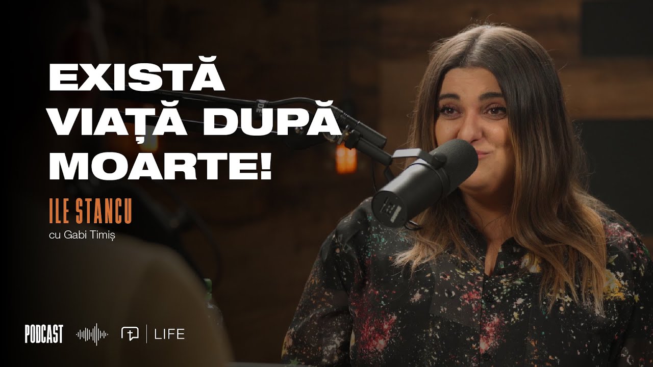 Există viață după moarte! | Ile Stancu Bereczki | PODCAST