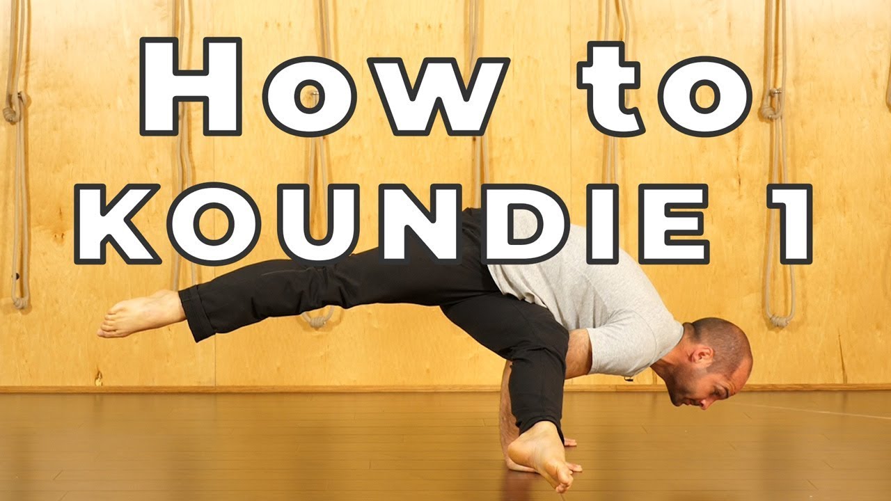 How to Koundie 1: Hard Yoga Poses Made Easy