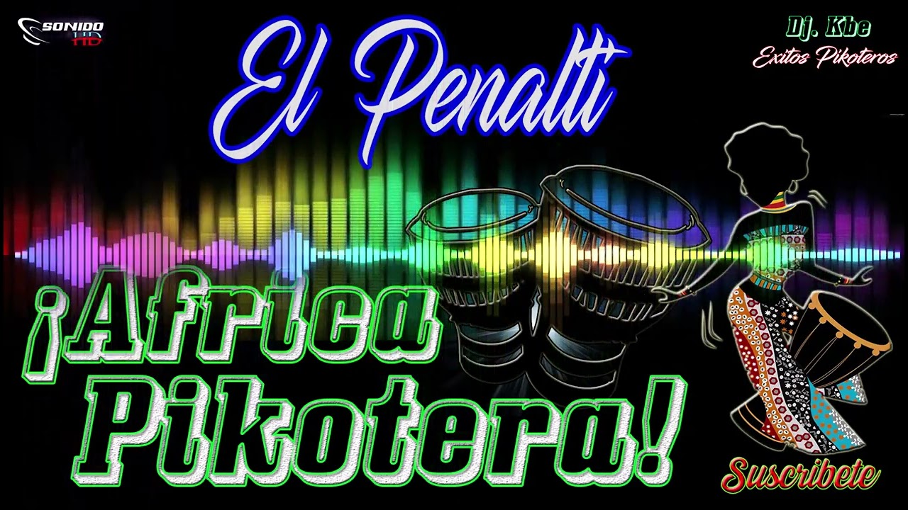 EL PENALTI - Champeta Africana