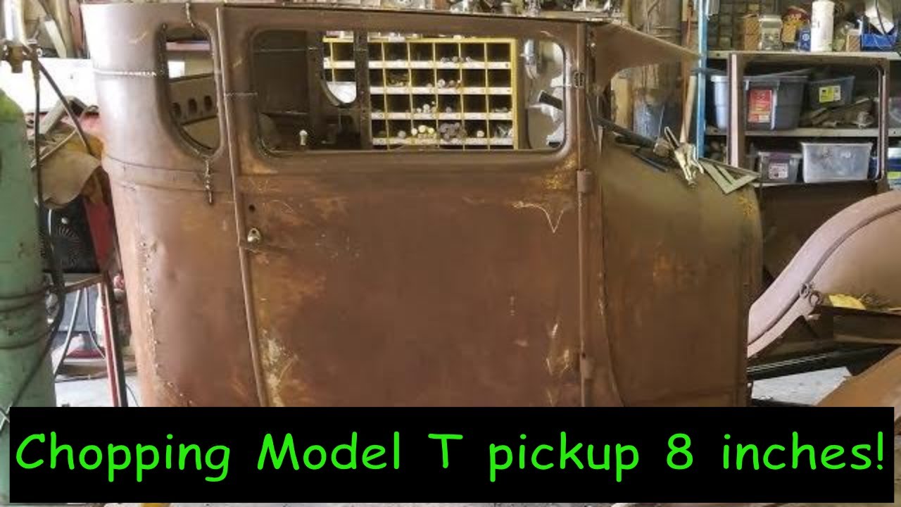 Chopping Model T pickup cab 8 inches