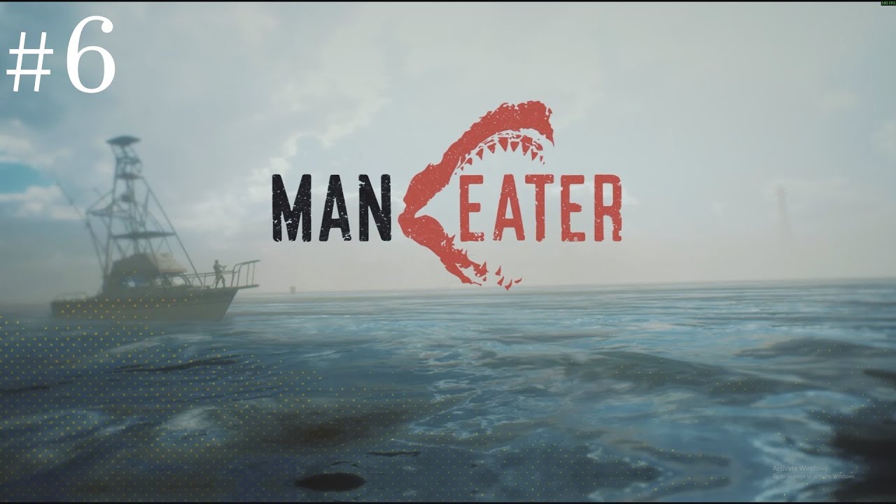 Man-eater Walkthrough Play---6  (No Commentary)