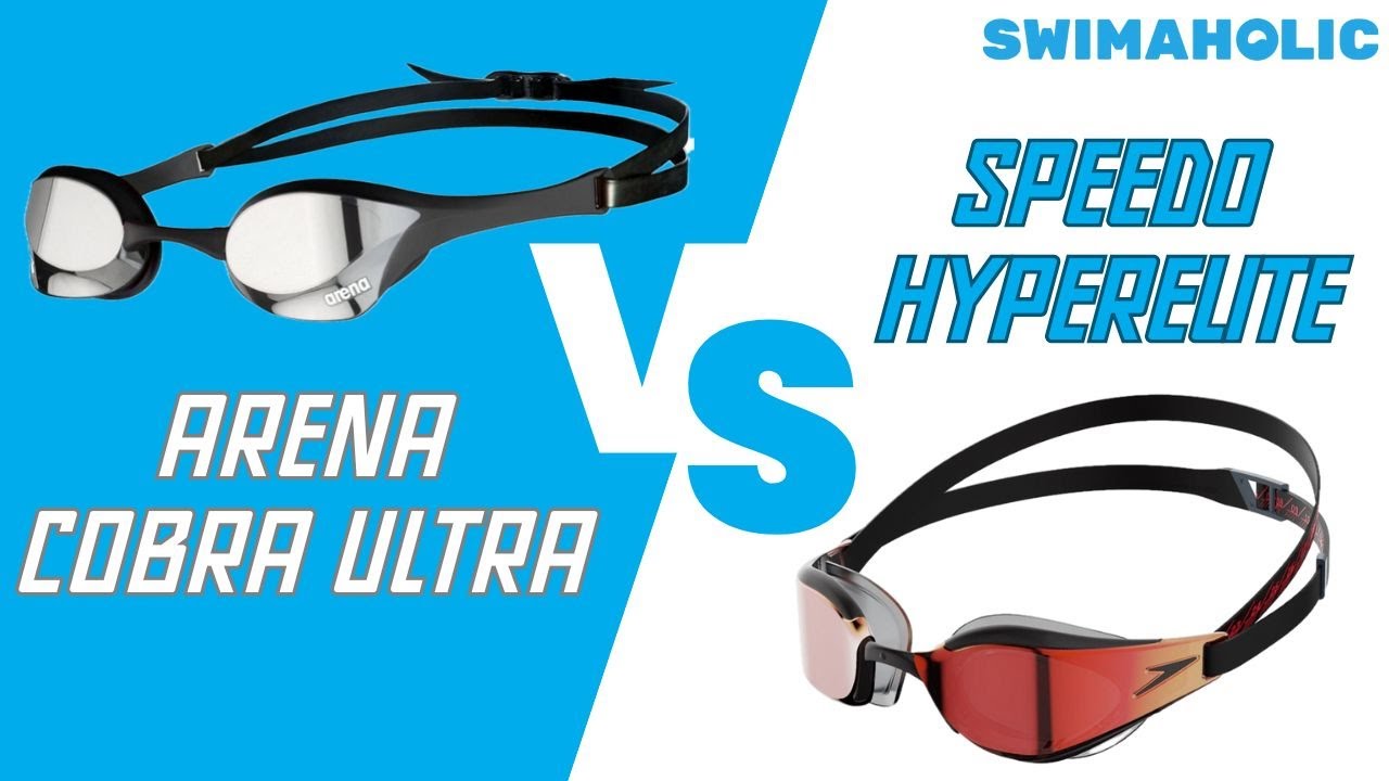 Arena Cobra Ultra VS Speedo Hyperelite - Které brýle jsou lepší?