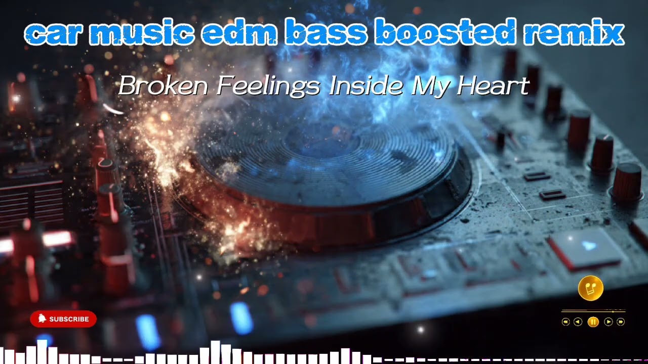 CAR MUSIC EDM REMIX || Broken Feelings Inside My Heart || My Heart Is Falling Apart 