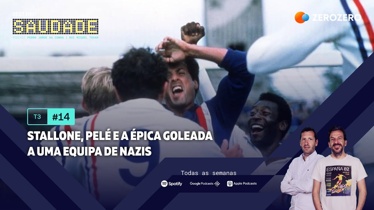 T3, Ep. 14 | Stallone, Pelé e a épica goleada a uma equipa de nazis
