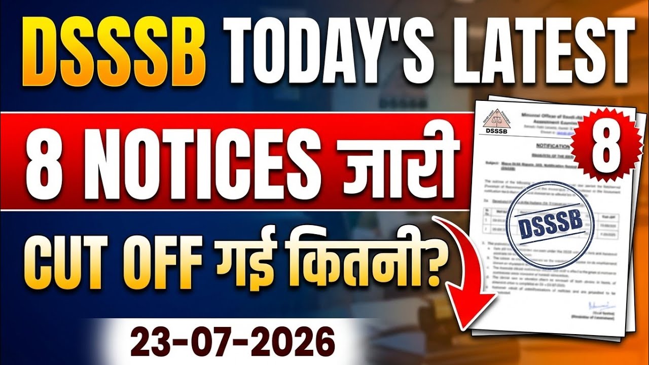 DSSSB Today&rsquo;s Latest Update 🔥 | 8 New Notices Released! Cut Off High or Low? 😱