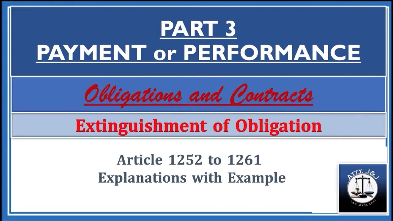 Special Forms of Payments. Article 1252-1261.Extinguishment of Obligations. Obligations & Contracts.