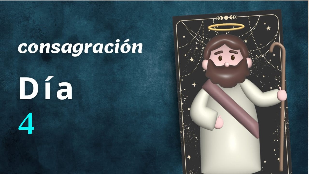 🛡️ Consagración a San José Día 4 - Dios Hijo Redentor del Mundo
