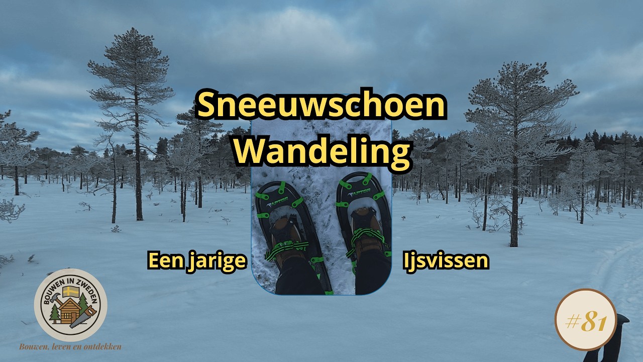 Sneeuwschoen wandeling, ijsvissen en weer een jarige - Vlog 81