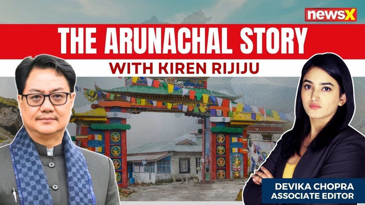 Has Arunachal Pradesh Transformed under BJP? | In conversation with Kiren Rijiju | NewsX