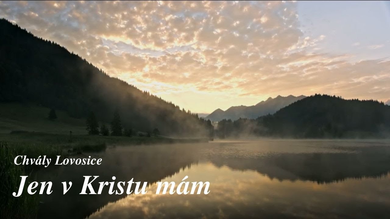 Jen v Kristu mám | Křesťanské písně
