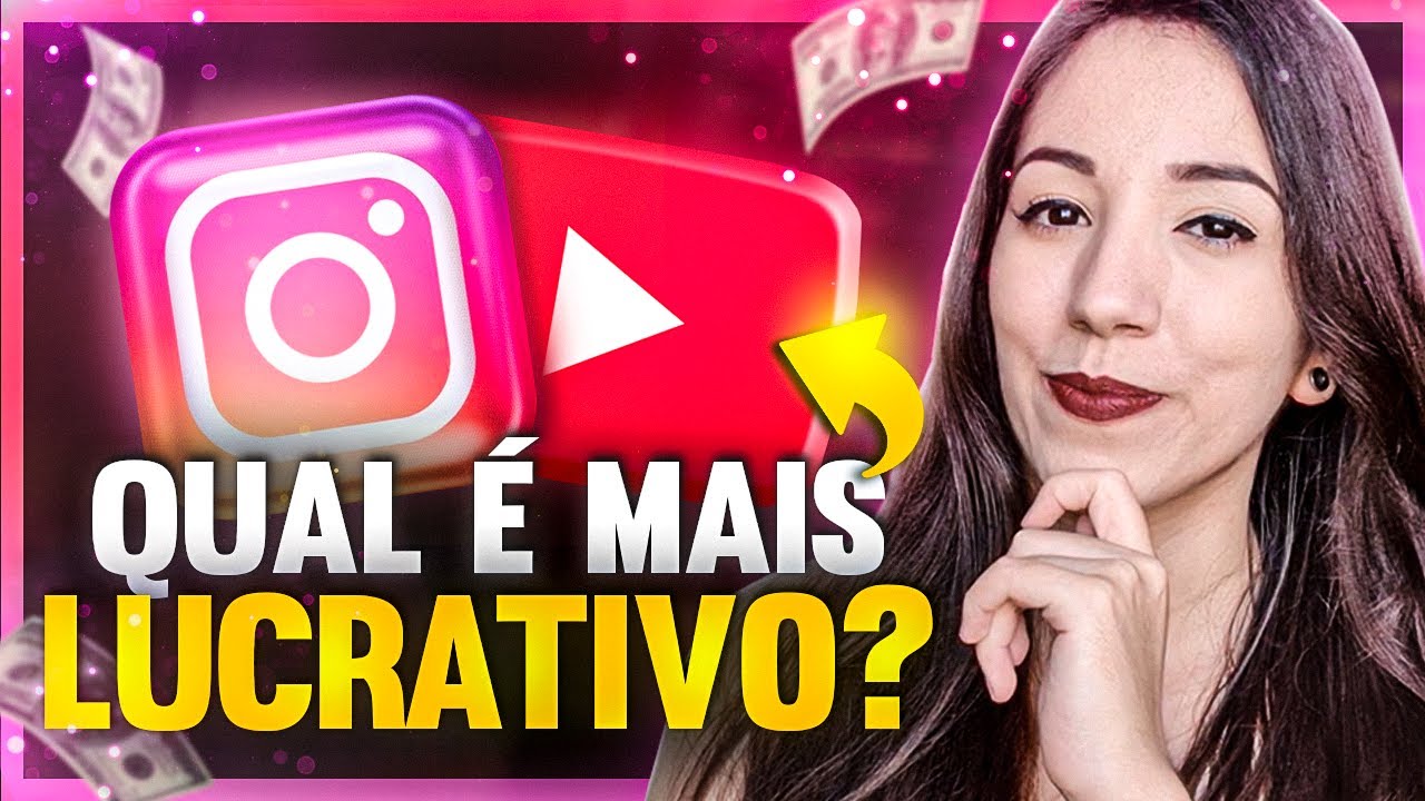 YOUTUBE ou INSTAGRAM? Qual D&aacute; Mais Dinheiro? Por Qual Deles Come&ccedil;ar?