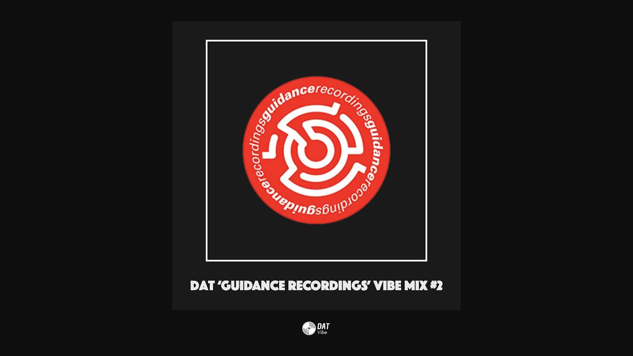 Dat 'Guidance Recordings' Vibe Mix #2 [Vinyl Only]