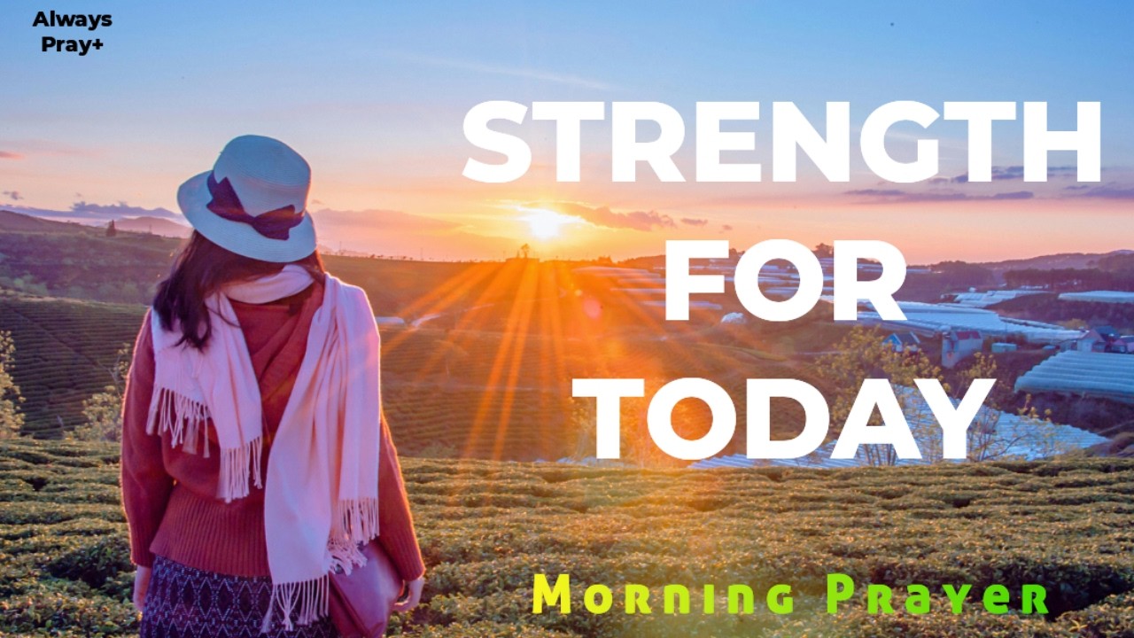 God Will Renew Your Strength- Morning Prayer to Start Your Day