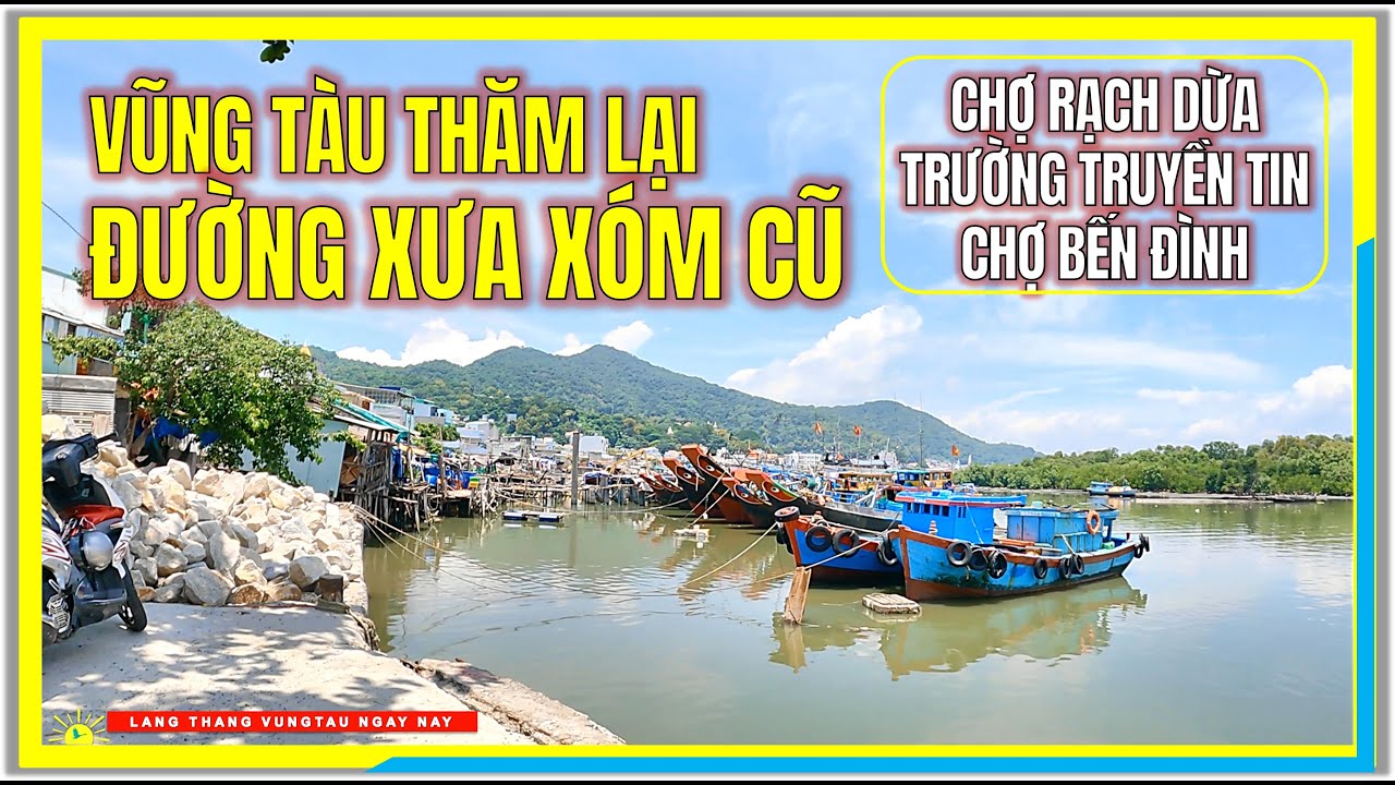 Vũng Tàu THĂM LẠI ĐƯỜNG XƯA XÓM CŨ | RẠCH DỪA, TRƯỜNG TRUYỀN TIN, BẾN ĐÌNH | Vũng Tàu Ngày Nay
