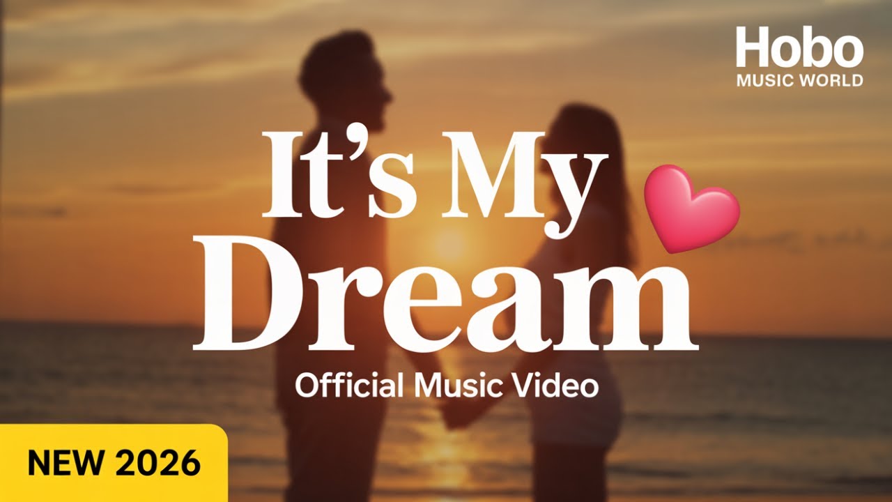 It's My Dream - Official Music Video | New English Romantic Song 2026