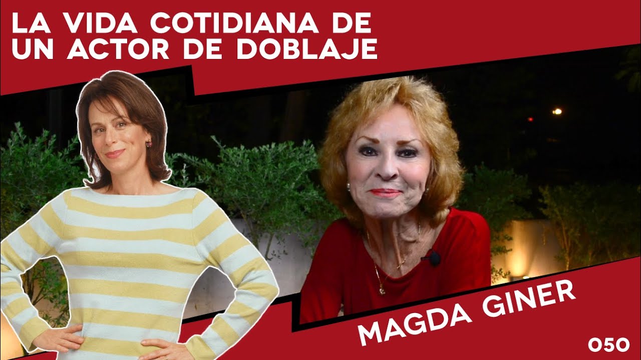 Mis retos en el Doblaje, Magda Giner - La vida cotidiana de un actor de doblaje 050