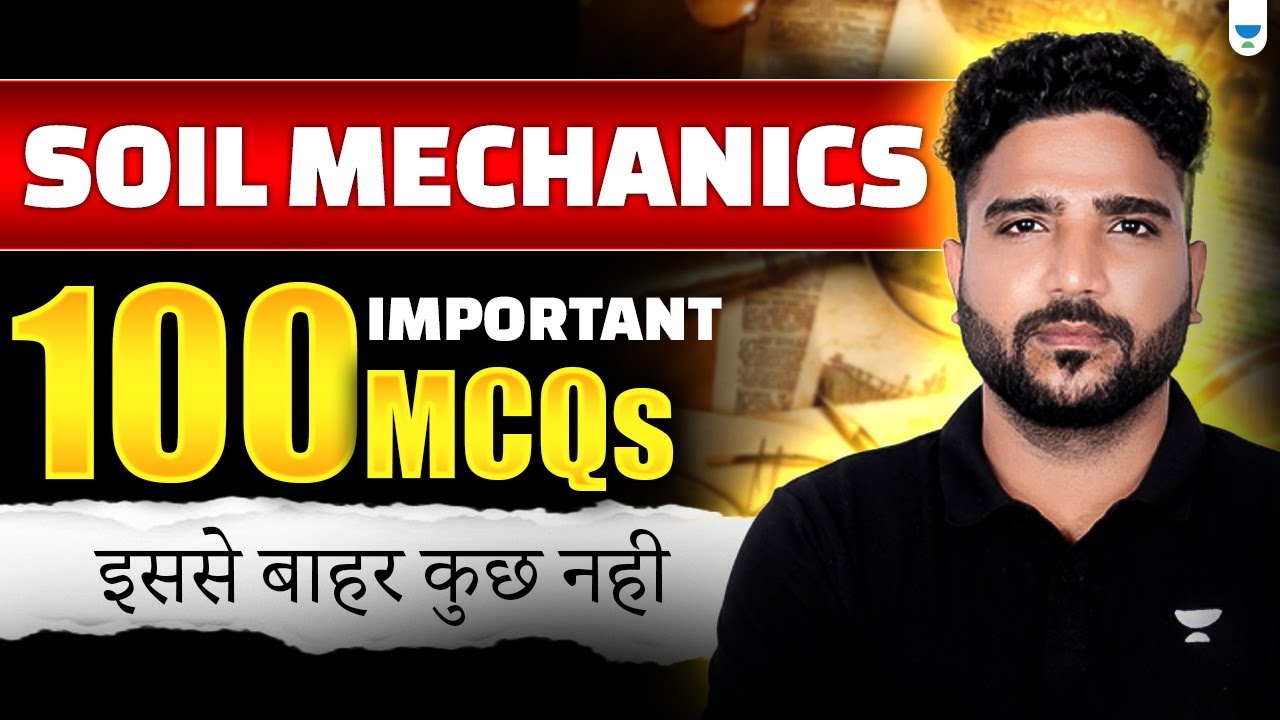 Soil Mechanics | Important 100 MCQs | Praveen Sir