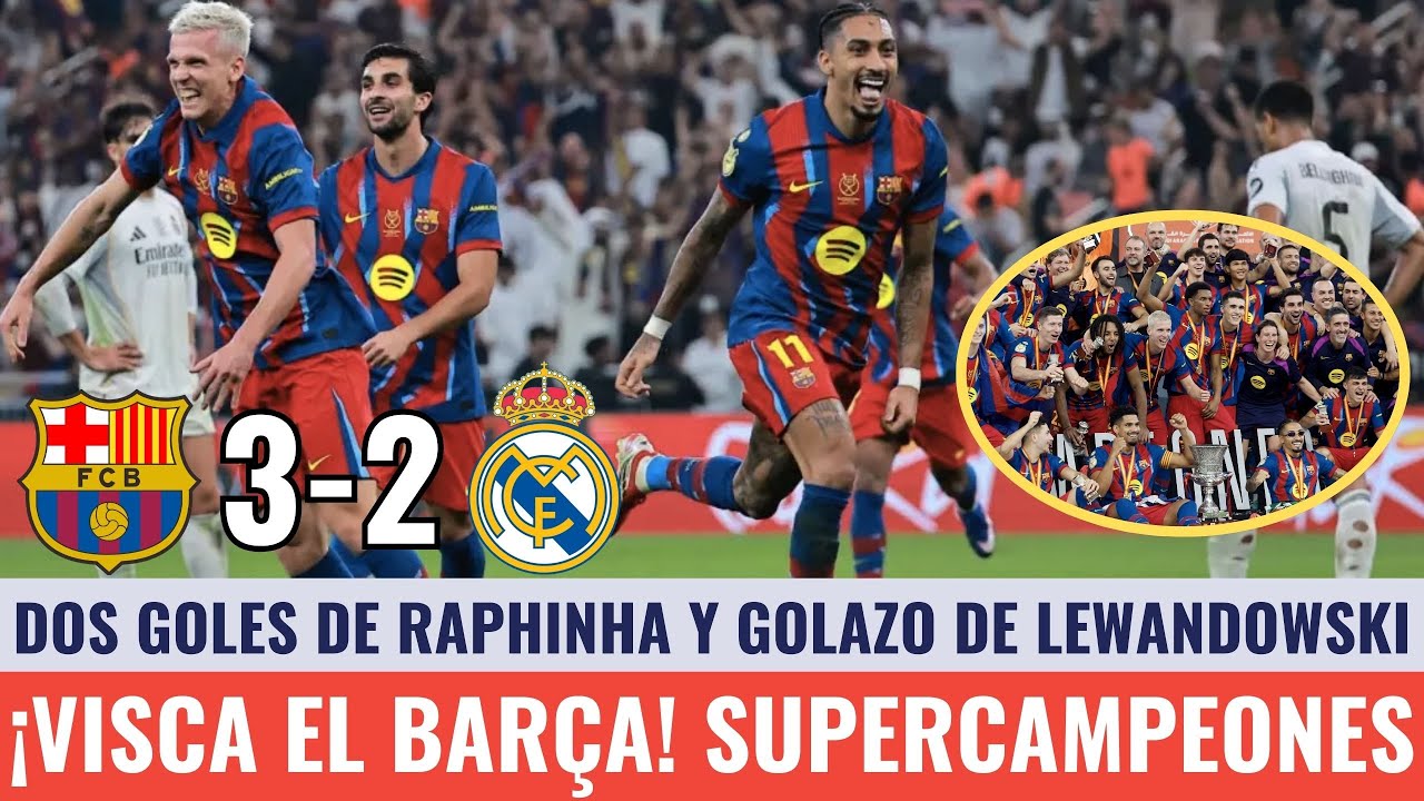 🏆🔥¡VISCA EL BARÇA! EL FC BARCELONA ES CAMPEÓN DE LA SUPERCOPA DE ESPAÑA TRAS VENCER 3-2 AL MADRID