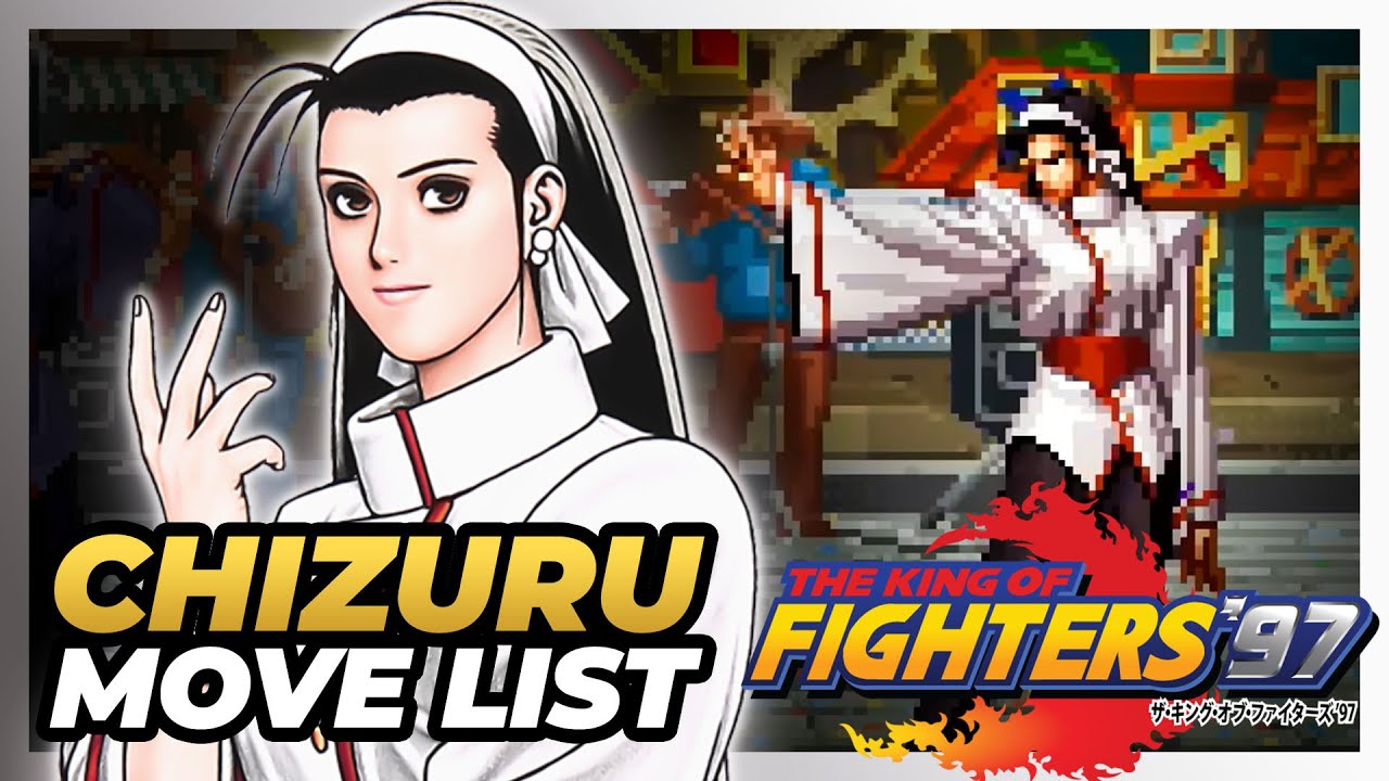 CHIZURU KAGURA MOVE LIST - The King of Fighters '97 (KOF97)
