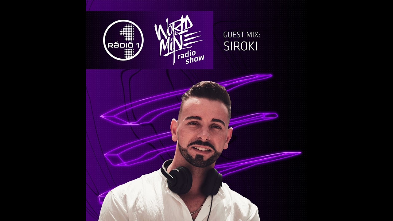 Juhász Geri & Dj Siroki @ Radio 1 Hungary - World Is Mine Radioshow Guest Mix  (2023.10.14.)