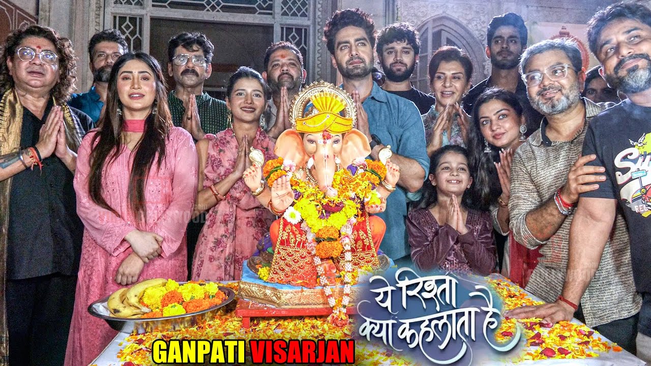 UNCUT | YRKKH Ganpati Visarjan 2025 🙏 | Shivangi Joshi, Samriddhi Shukla, Rohit & More