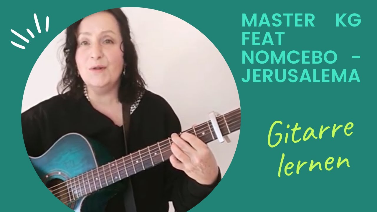Jerusalema Guitar Tutorial Master KG -  [Feat. Nomcebo] #GuitarTutorial #GitarreLernen