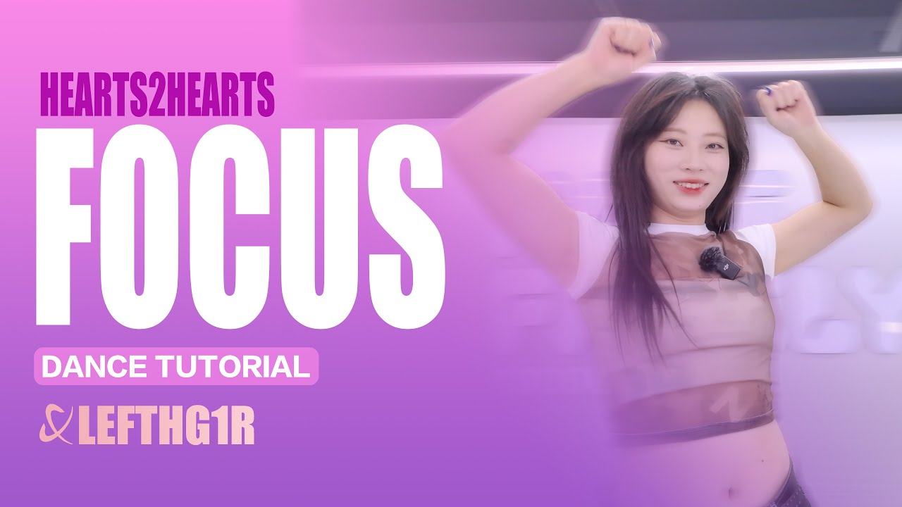 「FOCUS - HEARTS2HEARTS」 DANCE TUTORIAL  (Slow + Mirrored + Counts) | LEFT R1GHT