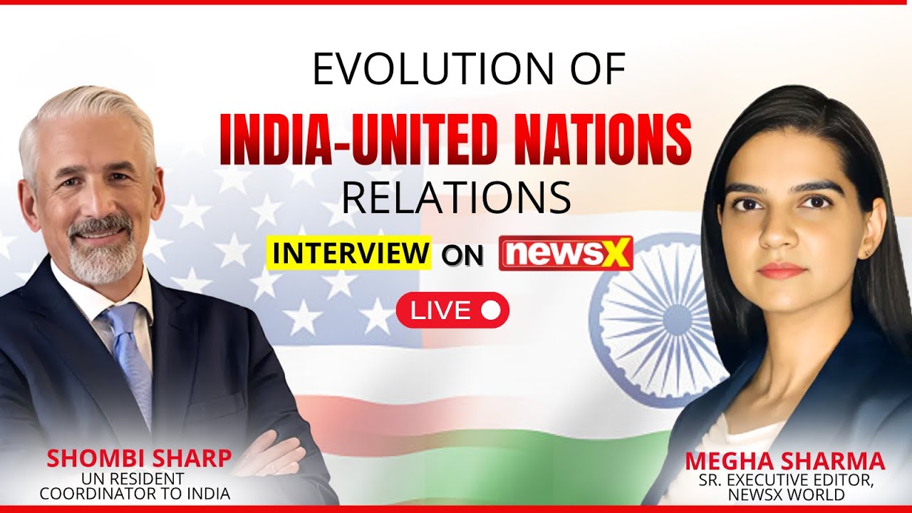 NewsX Exclusive LIVE | Evolution of India&ndash;UN Ties: Shombi Sharp on Key Milestones