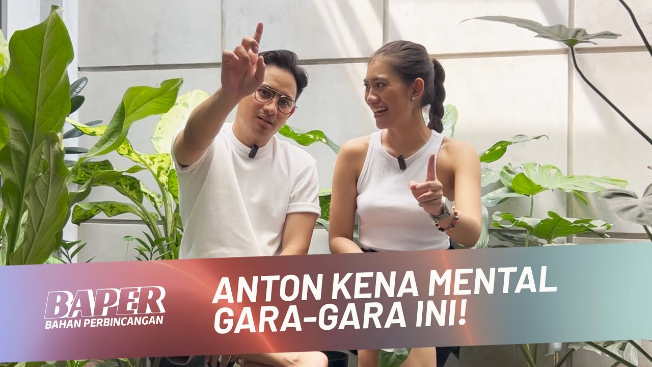 ANTON KENA MENTAL GARA-GARA INI!