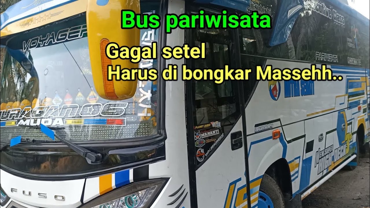Bus pariwisata minta di setel | Terpaksa Ganti Ring piston