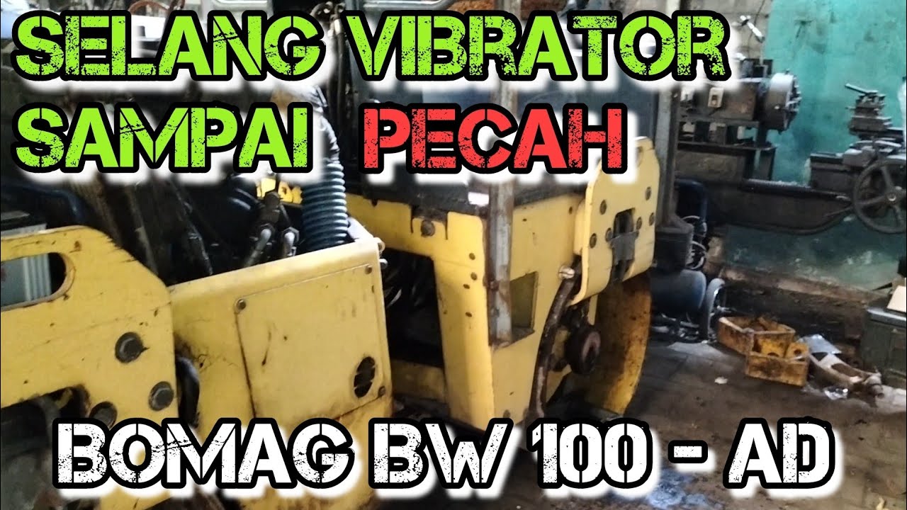Proses perbaikan VIBRATOR BOMAG BW 100 - AD.  Selang sampai pecah karena dimakan usia