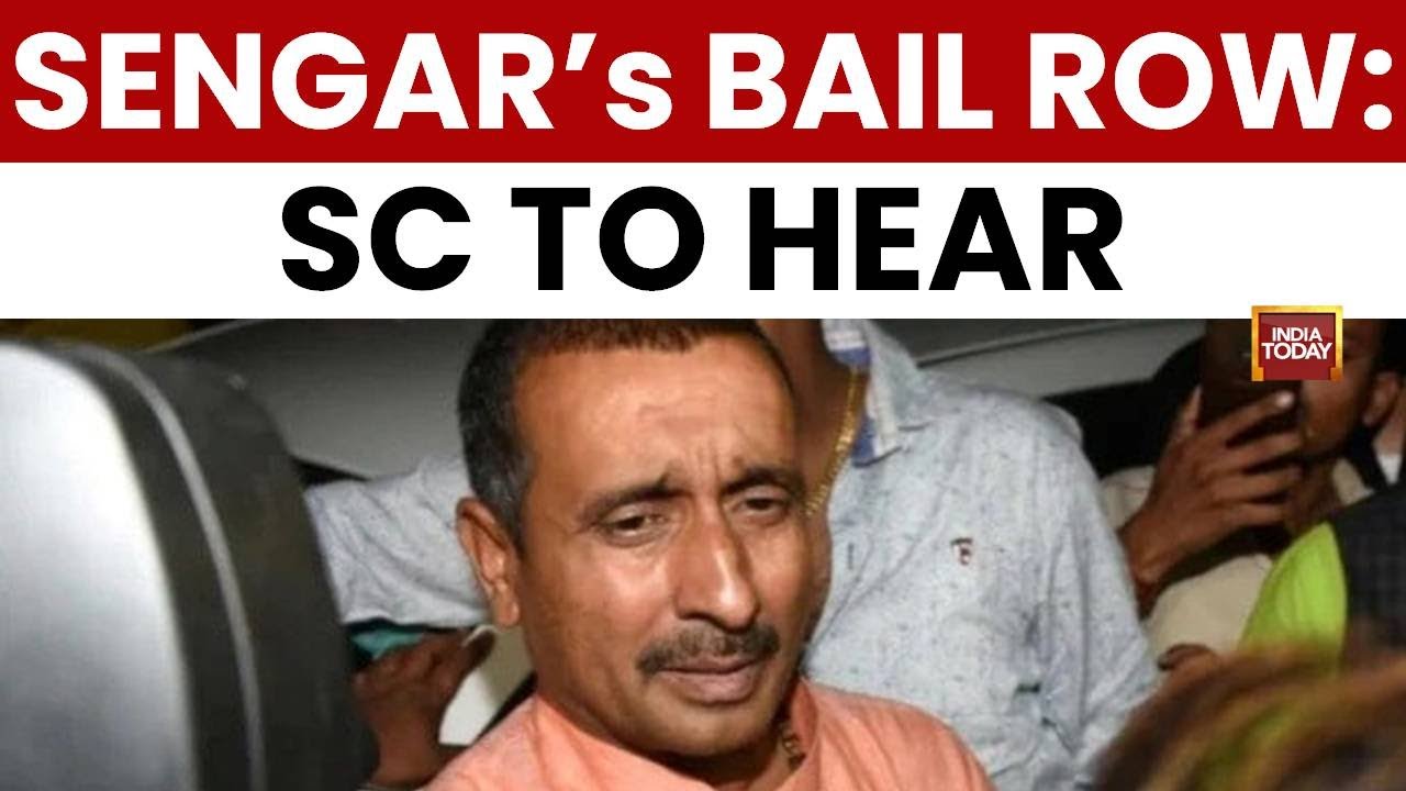 SC To Hear CBI Plea Against Relief To Kuldeep Sengar In Unnao Rape Case | India Today